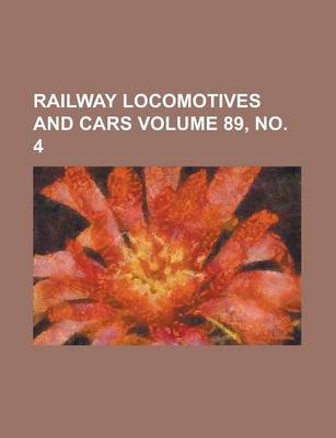 Book cover for Railway Locomotives and Cars Volume 89, No. 4