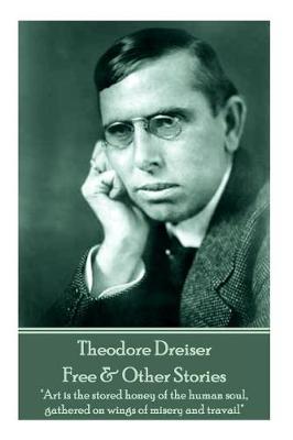 Book cover for Theodore Dreiser - Free & Other Stories