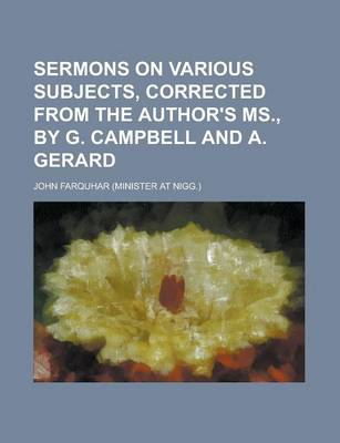 Book cover for Sermons on Various Subjects, Corrected from the Author's MS., by G. Campbell and A. Gerard