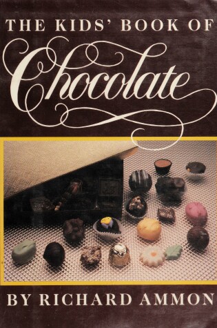 Cover of The Kids' Book of Chocolate