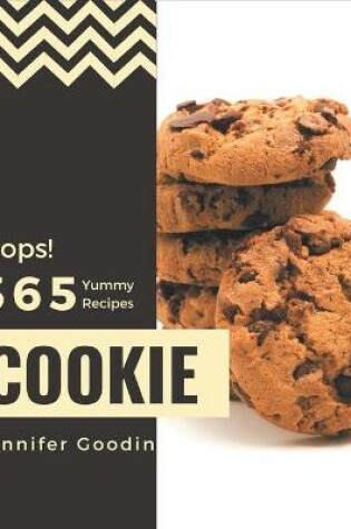 Cover of Oops! 365 Yummy Cookie Recipes