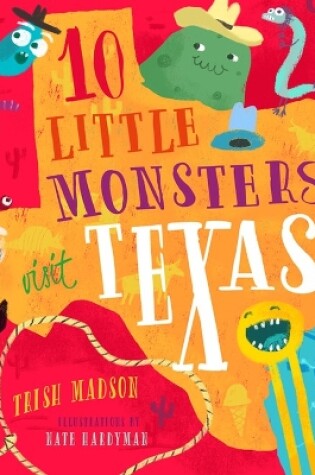 Cover of 10 Little Monsters Visit Texas