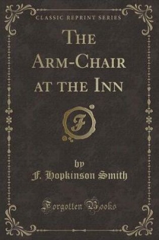 Cover of The Arm-Chair at the Inn (Classic Reprint)