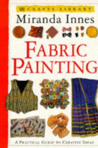 Cover of Craft Library:  Fabric Painting