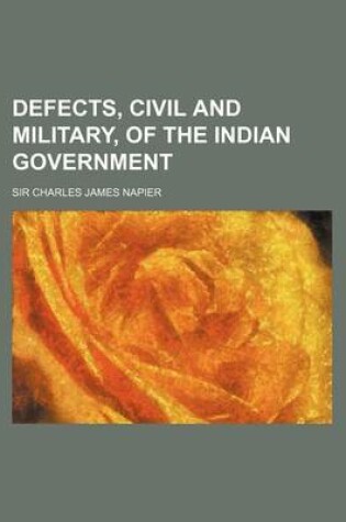 Cover of Defects, Civil and Military, of the Indian Government