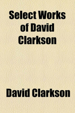 Cover of Select Works of David Clarkson