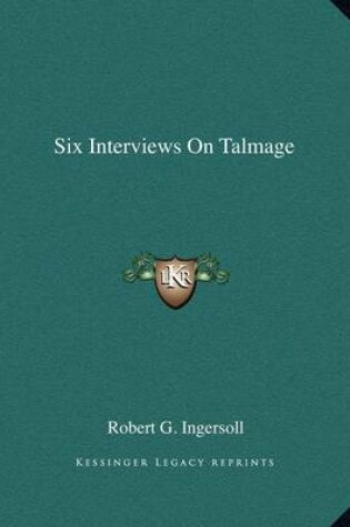 Cover of Six Interviews on Talmage