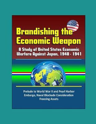 Book cover for Brandishing the Economic Weapon