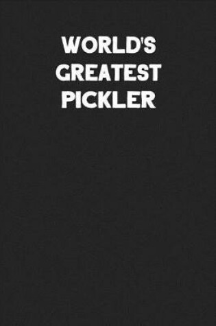 Cover of World's Greatest Pickler