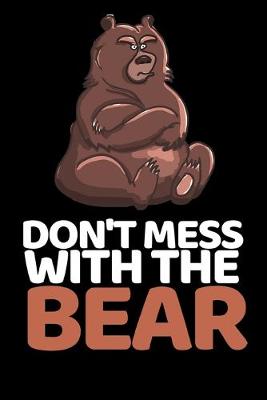 Book cover for Don't Mess With The Bear