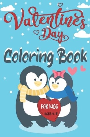 Cover of Valentine's Day Ccoloring Book For Kids Ages 4-8