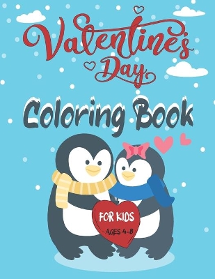 Book cover for Valentine's Day Ccoloring Book For Kids Ages 4-8