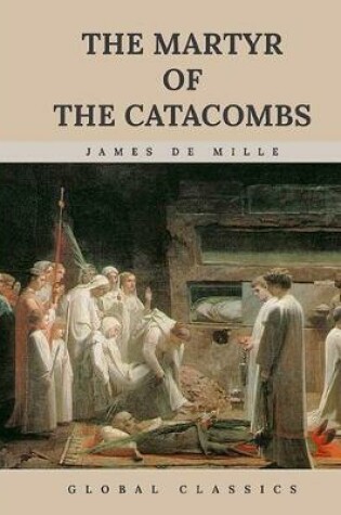 Cover of The Martyr of the Catacombs