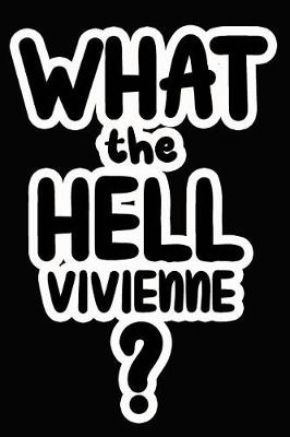 Book cover for What the Hell Vivienne?