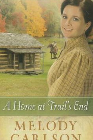 Cover of A Home at Trail's End