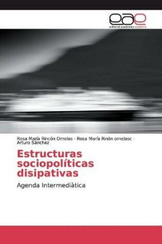 Cover of Estructuras sociopolíticas disipativas