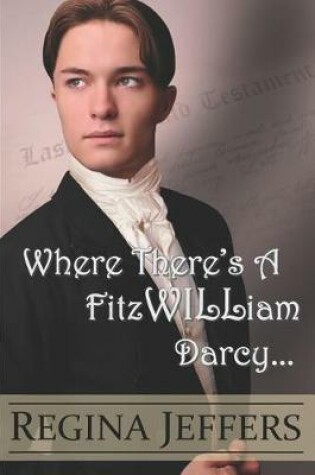 Cover of Where There's a FitzWILLiam Darcy