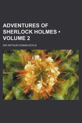 Cover of Adventures of Sherlock Holmes (Volume 2)