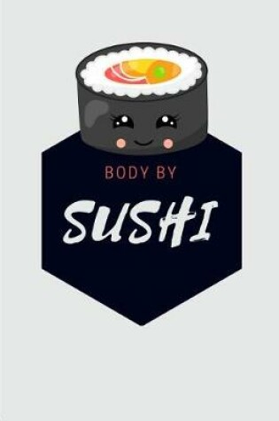 Cover of Body By Sushi