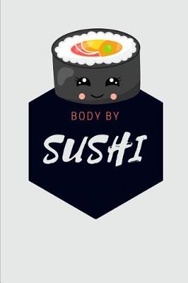 Book cover for Body By Sushi