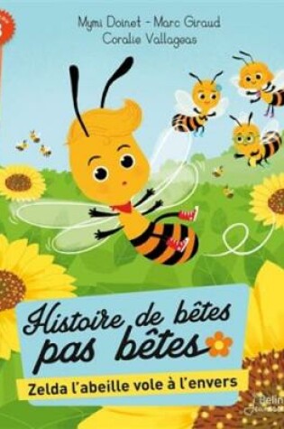 Cover of Histoires de betes pas betes/Zelda l'abeille vole a l'envers