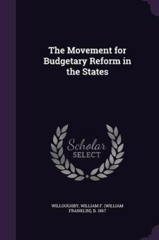 Cover of The Movement for Budgetary Reform in the States