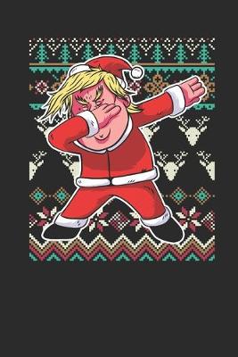 Book cover for Ugly Christmas Sweater - Dabbing Trump
