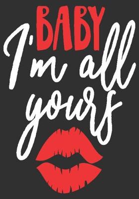 Book cover for Baby I'm all yours