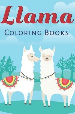 Cover of Llama Coloring Books
