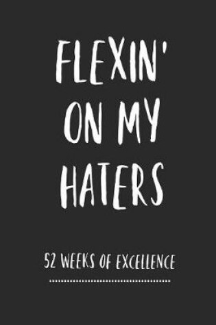 Cover of Flexin' On My Haters