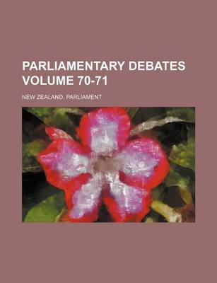 Book cover for Parliamentary Debates Volume 70-71