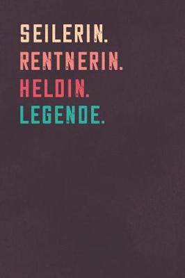 Book cover for Seilerin. Rentnerin. Heldin. Legende.