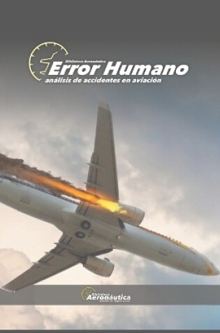 Cover of Error humano. Análisis de accidentes en aviación