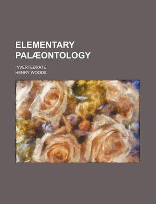 Book cover for Elementary Palaeontology; Invertebrate