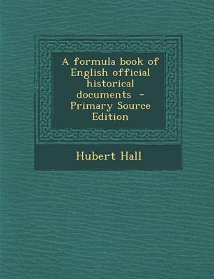 Book cover for A Formula Book of English Official Historical Documents