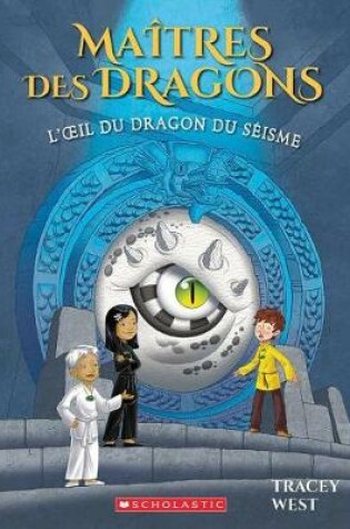 Cover of Ma�tres Des Dragons: N� 13 - l'Oeil Du Dragon Du S�isme