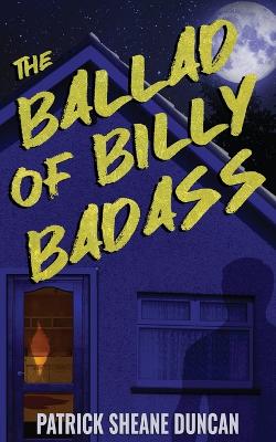 Book cover for The Ballad of Billy Badass