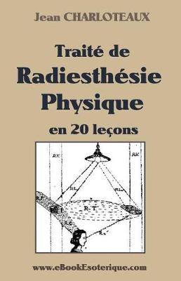 Cover of Traite de Radiesthesie Physique