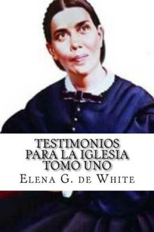 Cover of TESTIMONIOS PARA LA IGLESIA Tomo Uno