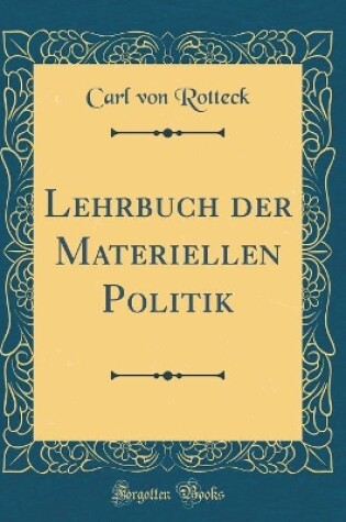 Cover of Lehrbuch Der Materiellen Politik (Classic Reprint)