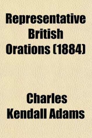 Cover of Representative British Orations Volume 3; With Introductions and Explanatory Notes