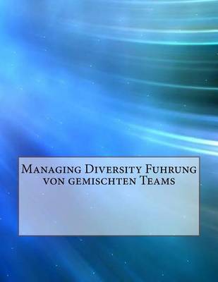 Book cover for Managing Diversity Fuhrung Von Gemischten Teams