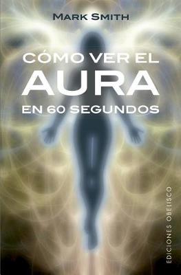 Book cover for Como Ver El Aura En 60 Segundos