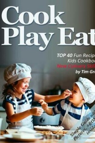 Cover of Cook Eat Play