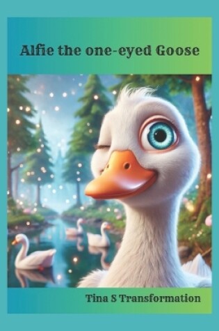 Cover of Alfie the One-eyed Goose