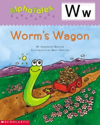 Book cover for Alphatales (Letter W: Worm's Wagon)