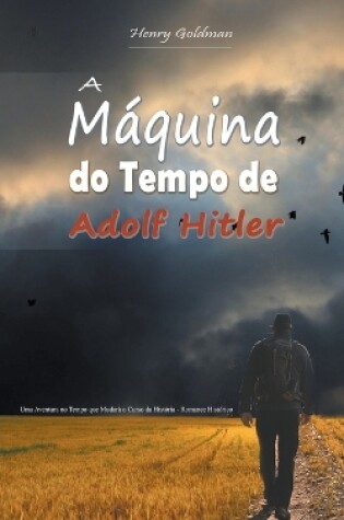 Cover of A Máquina do Tempo de Adolf Hitler
