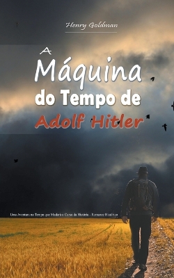 Book cover for A Máquina do Tempo de Adolf Hitler