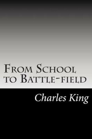 Cover of From School to Battle-field