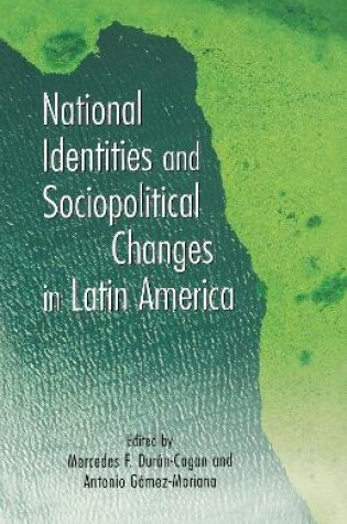 Cover of National Identities and Socio-Political Changes in Latin America